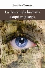 La terra i els humans d'aquí mig segle | 9788494425882 | Roca Trescents, Josep | Llibres.cat | Llibreria online en català | La Impossible Llibreters Barcelona