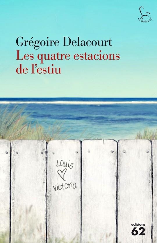 Les quatre estacions de l'estiu | 9788429774801 | Grégoire Delacourt | Llibres.cat | Llibreria online en català | La Impossible Llibreters Barcelona