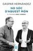 No sóc d'aquest món | 9788490693407 | Hernández, Gaspar | Llibres.cat | Llibreria online en català | La Impossible Llibreters Barcelona