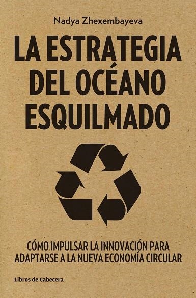 La Estrategia del Océano Esquilmado | 9788494239755 | Zhexembayeva, Nadya | Llibres.cat | Llibreria online en català | La Impossible Llibreters Barcelona