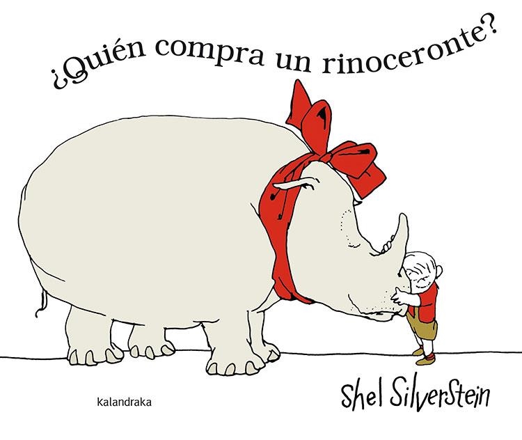 ¿Quién compra un rinoceronte? | 9788484649182 | Silverstein, Shel/Azaola, Miguel | Llibres.cat | Llibreria online en català | La Impossible Llibreters Barcelona