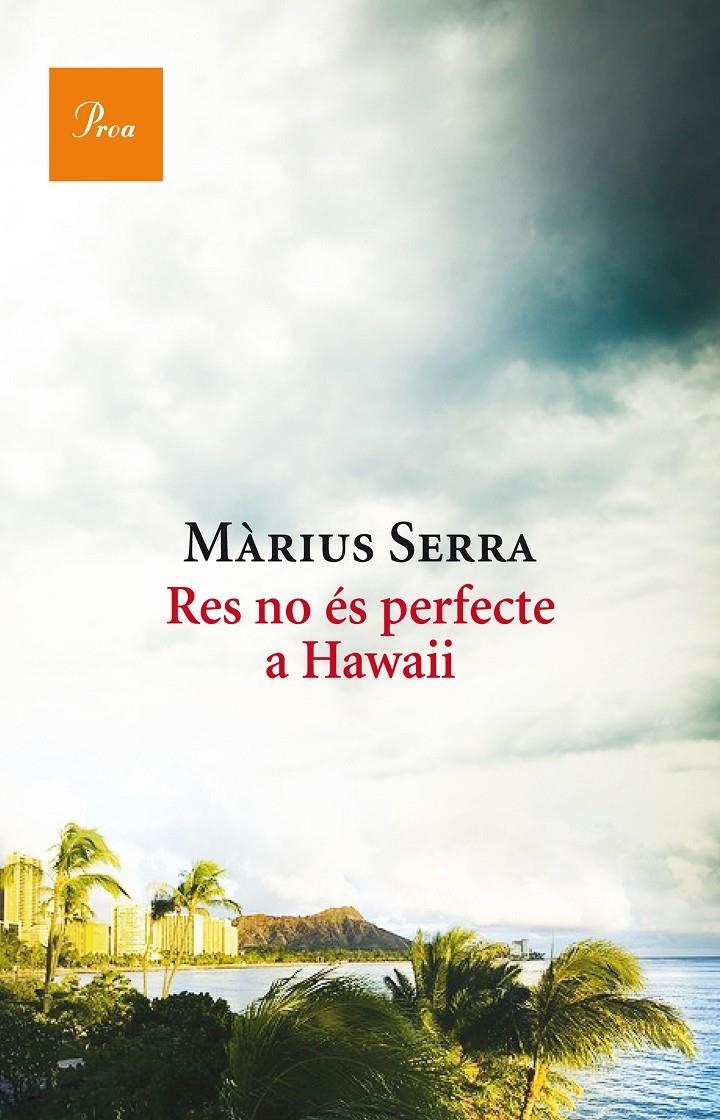 Res no és perfecte a Hawaii | 9788475886152 | Serra, Màrius | Llibres.cat | Llibreria online en català | La Impossible Llibreters Barcelona