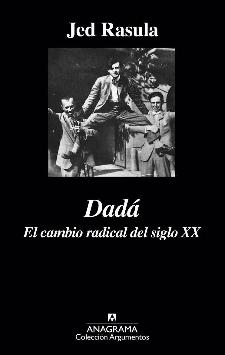 Dadá. El cambio radical del siglo XX | 9788433963987 | Jed Rasula | Llibres.cat | Llibreria online en català | La Impossible Llibreters Barcelona