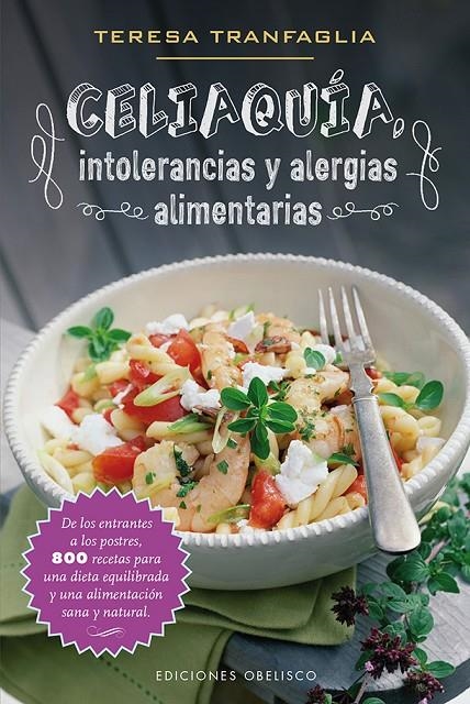 Celiaquía, Intolerancia y alergias alimentarias | 9788491110408 | TRANFAGLIA, TERESA | Llibres.cat | Llibreria online en català | La Impossible Llibreters Barcelona