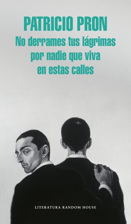 No derrames tus lágrimas por nadie que viva en estas calles | 9788439731146 | PRON,PATRICIO | Llibres.cat | Llibreria online en català | La Impossible Llibreters Barcelona