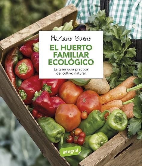 El huerto familiar ecológico | 9788491180401 | BUENO BOSCH, MARIANO | Llibres.cat | Llibreria online en català | La Impossible Llibreters Barcelona