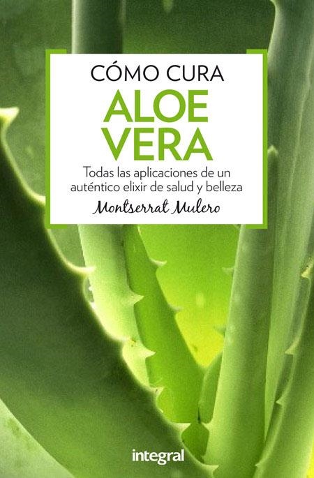 CÓMO CURA La aloe vera | 9788491180357 | MULERO PRUMA, MONTSERRAT | Llibres.cat | Llibreria online en català | La Impossible Llibreters Barcelona