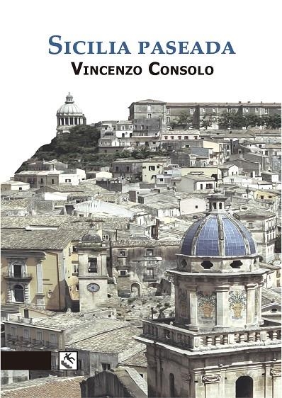 Sicilia Paseada | 9788494450341 | Vincenso Consolo | Llibres.cat | Llibreria online en català | La Impossible Llibreters Barcelona