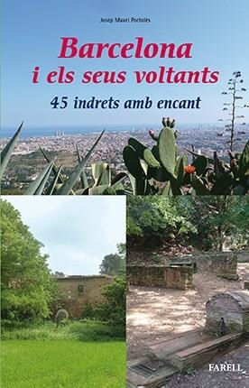 Barcelona i els seus voltants. 45 indrets amb encant | 9788492811779 | Mauri Portoles, Josep | Llibres.cat | Llibreria online en català | La Impossible Llibreters Barcelona