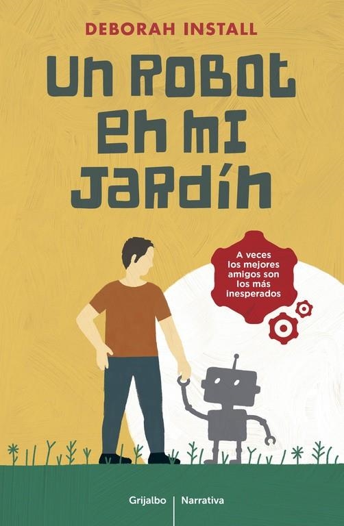 Un robot en mi jardín | 9788425353857 | INSTALL, DEBORAH | Llibres.cat | Llibreria online en català | La Impossible Llibreters Barcelona