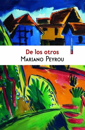 De los otros | 9788416358915 | Peyrou, Mariano | Llibres.cat | Llibreria online en català | La Impossible Llibreters Barcelona