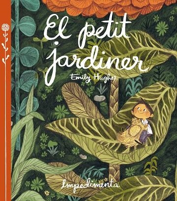 El petit jardiner | 9788416542260 | Hughes, Emily | Llibres.cat | Llibreria online en català | La Impossible Llibreters Barcelona