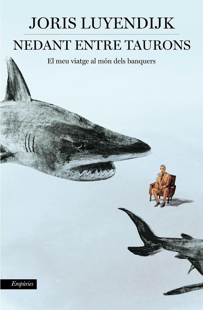 Nedant entre taurons | 9788416367580 | Luyendijk, Joris | Llibres.cat | Llibreria online en català | La Impossible Llibreters Barcelona