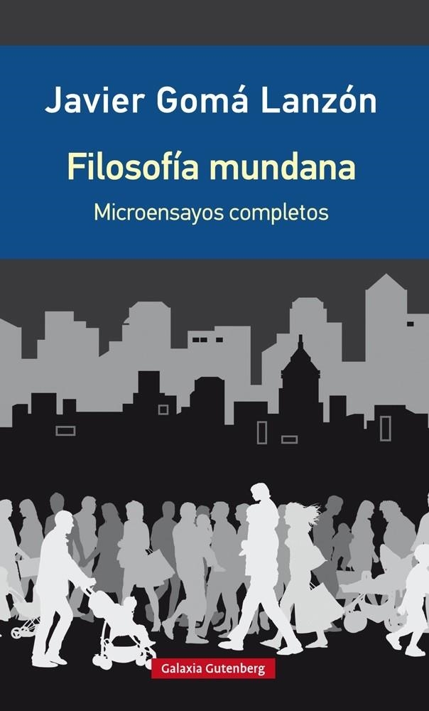 Filosofía mundana | 9788416495689 | Gomá, Javier | Llibres.cat | Llibreria online en català | La Impossible Llibreters Barcelona