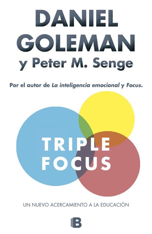 Triple Focus. Un nuevo acercamiento a la educación | 9788466657952 | Goleman/Senge | Llibres.cat | Llibreria online en català | La Impossible Llibreters Barcelona