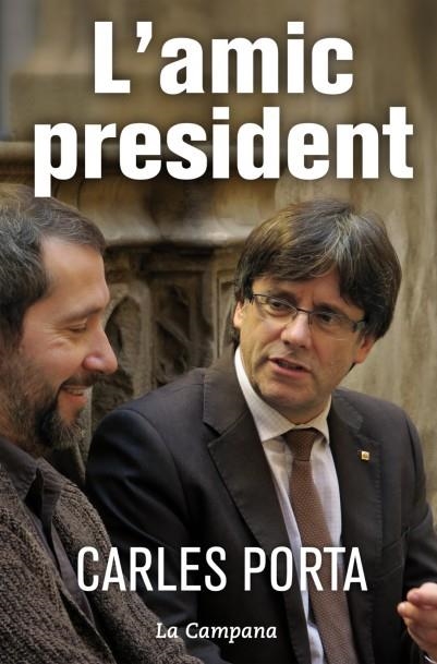 AMIC PRESIDENT, L' | 9788416457236 | Porta, Carles | Llibres.cat | Llibreria online en català | La Impossible Llibreters Barcelona