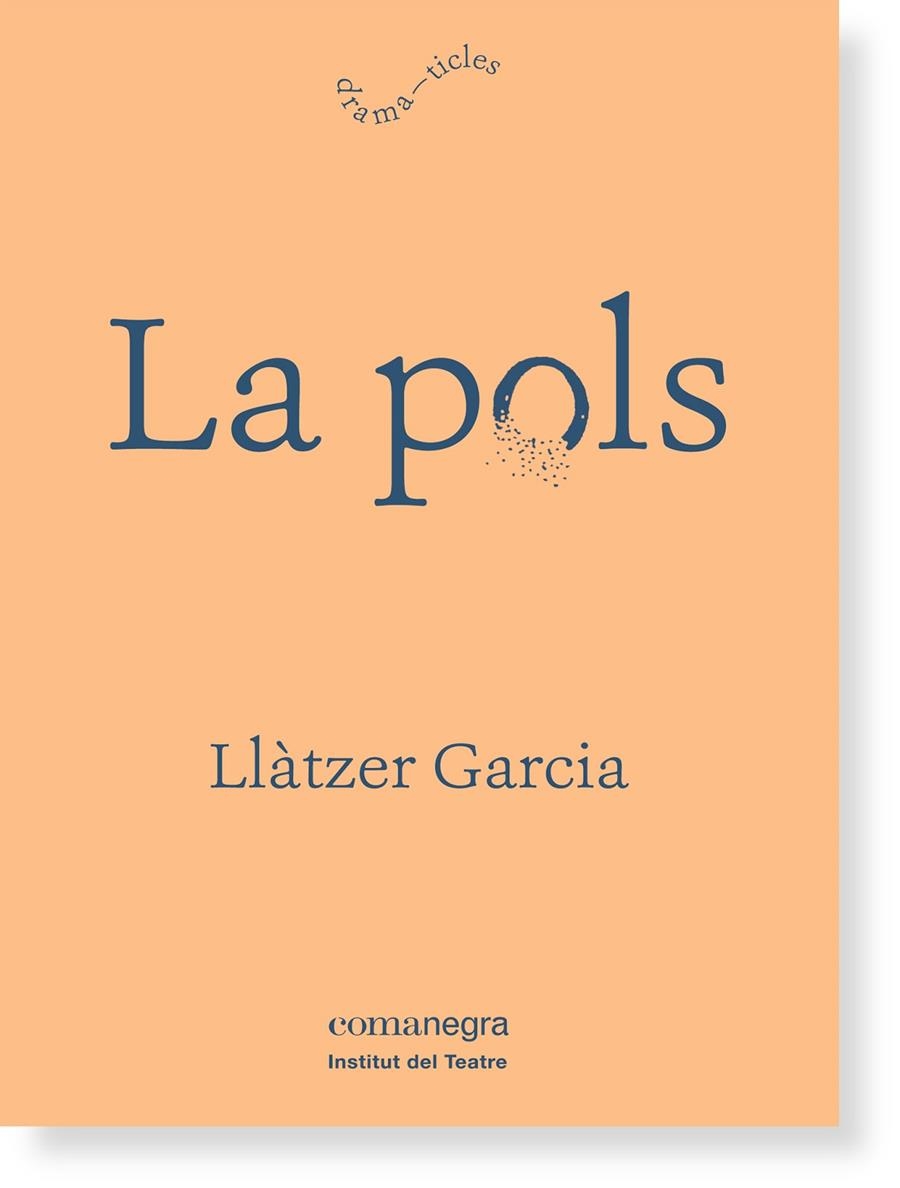 La pols | 9788416605125 | Garcia Alonso, Llàtzer | Llibres.cat | Llibreria online en català | La Impossible Llibreters Barcelona