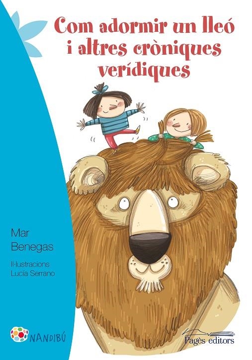 Com adormir a un lleó i altres cròniques verídiques | 9788499757216 | Benegas, Mar | Llibres.cat | Llibreria online en català | La Impossible Llibreters Barcelona