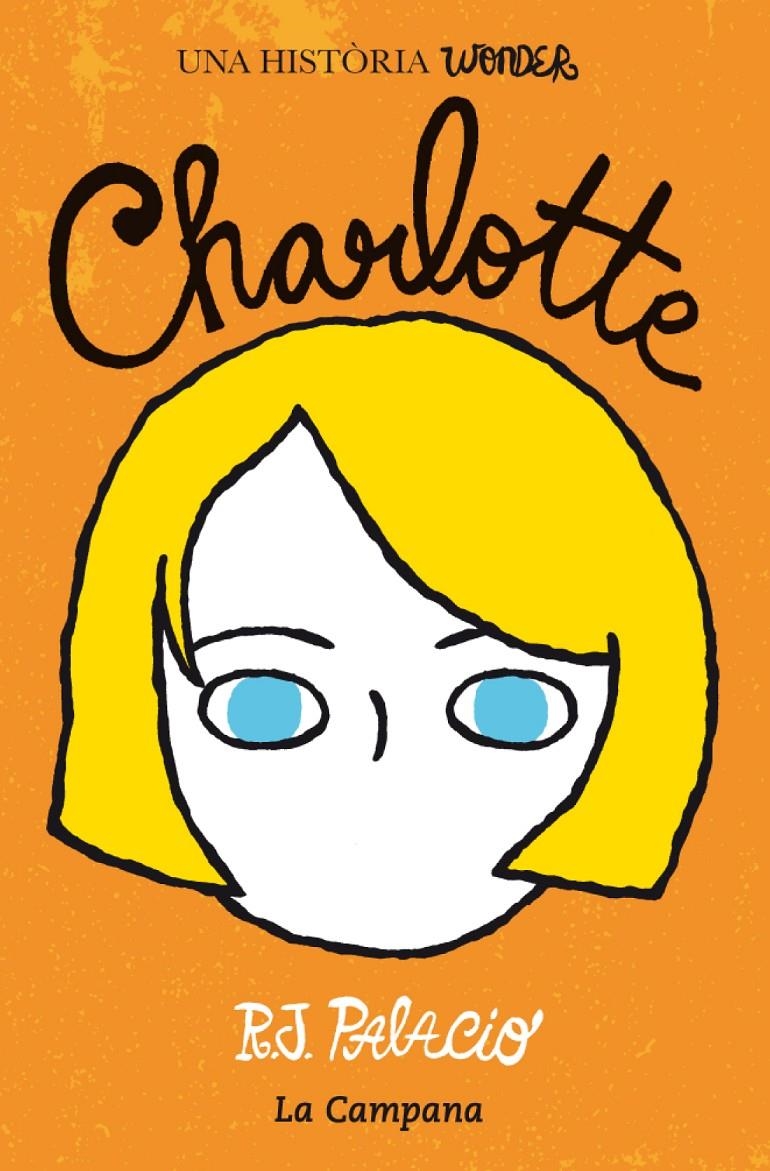 Wonder - Charlotte (edició en català) | 9788416457267 | Palacio, R.J. | Llibres.cat | Llibreria online en català | La Impossible Llibreters Barcelona