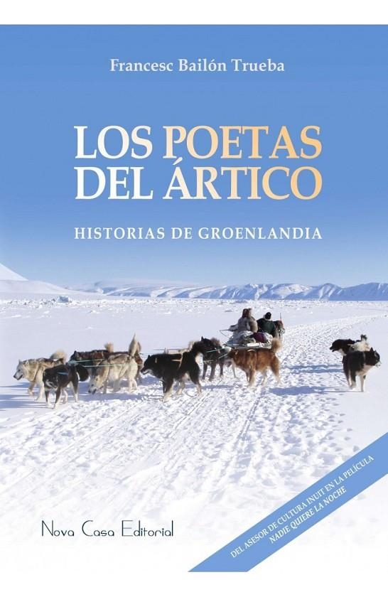 Los poetas del ártico. Historias de Groenlandia | 9788416281534 | Bailon Trueba, Francesc | Llibres.cat | Llibreria online en català | La Impossible Llibreters Barcelona