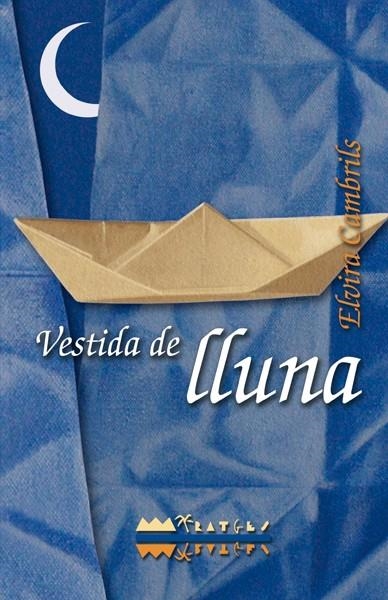 Vestida de lluna | 9788499041766 | Cambrils Miralles, Elvira | Llibres.cat | Llibreria online en català | La Impossible Llibreters Barcelona