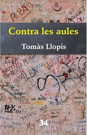 Contra les aules | 9788475029818 | Llopis Guardiola, Tomàs | Llibres.cat | Llibreria online en català | La Impossible Llibreters Barcelona