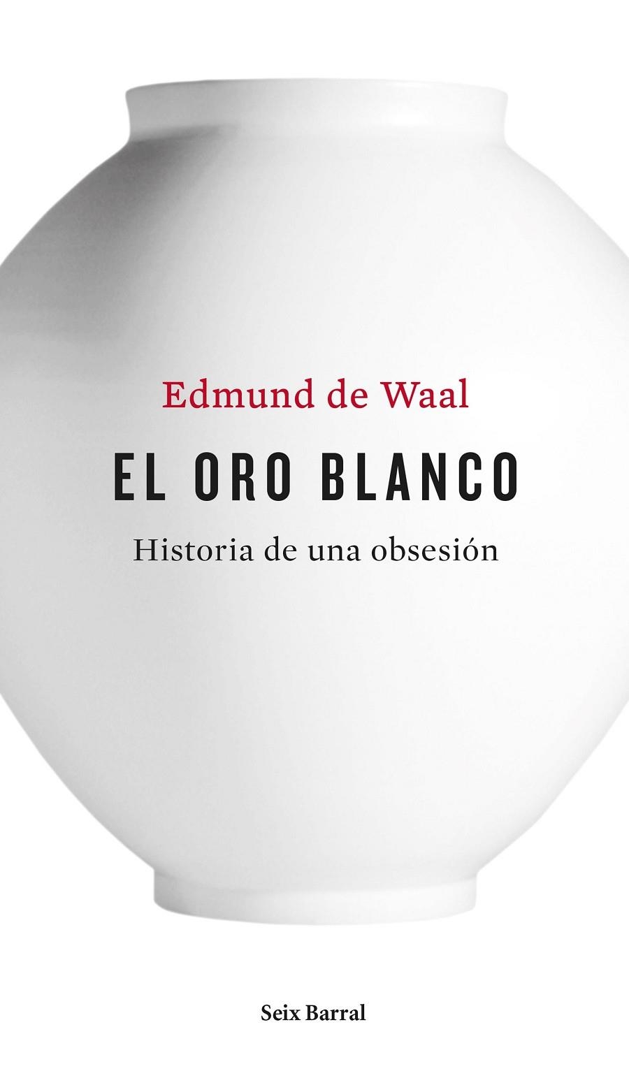 El oro blanco | 9788432228926 | Edmund de Waal | Llibres.cat | Llibreria online en català | La Impossible Llibreters Barcelona