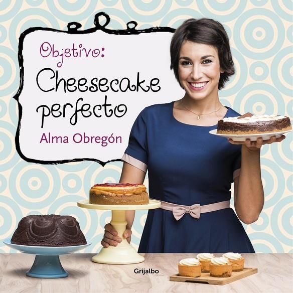 Objetivo: Cheesecake perfecto | 9788416449200 | OBREGON, ALMA | Llibres.cat | Llibreria online en català | La Impossible Llibreters Barcelona