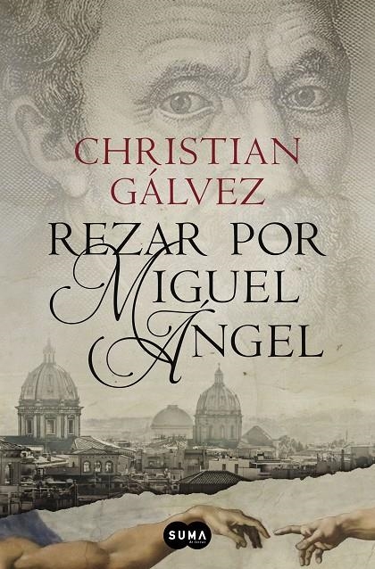 Rezar por Miguel Ángel (Crónicas del Renacimiento 2) | 9788483657812 | GALVEZ, CHRISTIAN | Llibres.cat | Llibreria online en català | La Impossible Llibreters Barcelona