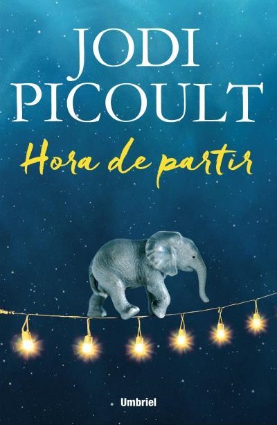 Hora de partir | 9788492915699 | Picoult, Jodi | Llibres.cat | Llibreria online en català | La Impossible Llibreters Barcelona