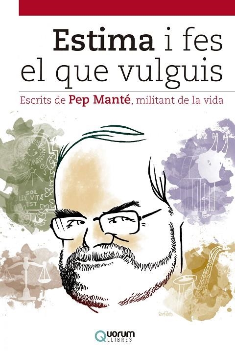 ESTIMA I FES EL QUE VULGUIS. | 9788416342051 | Pep Manté | Llibres.cat | Llibreria online en català | La Impossible Llibreters Barcelona