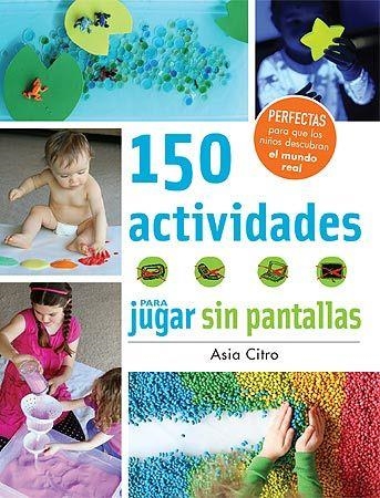 150 actividades para jugar sin pantallas | 9788426143525 | Citro, Asia | Llibres.cat | Llibreria online en català | La Impossible Llibreters Barcelona