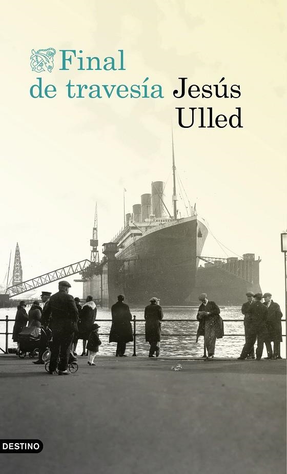 FINAL DE TRAVESIA | 9788423350681 | Ulled, Jesus | Llibres.cat | Llibreria online en català | La Impossible Llibreters Barcelona