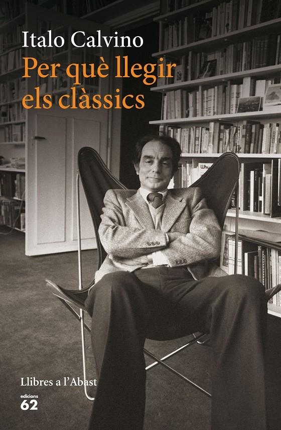 Per què llegir els clàssics | 9788429775037 | Calvino, Italo | Llibres.cat | Llibreria online en català | La Impossible Llibreters Barcelona