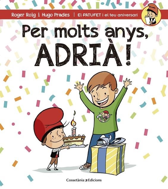 Per molts anys, Adrià! | 9788490344361 | Roig César, Roger | Llibres.cat | Llibreria online en català | La Impossible Llibreters Barcelona