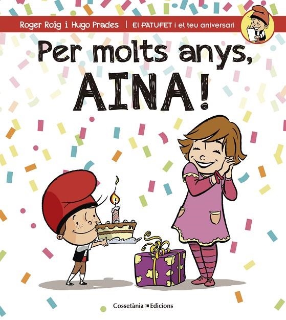 Per molts anys, Aina! | 9788490344477 | Roig César, Roger | Llibres.cat | Llibreria online en català | La Impossible Llibreters Barcelona