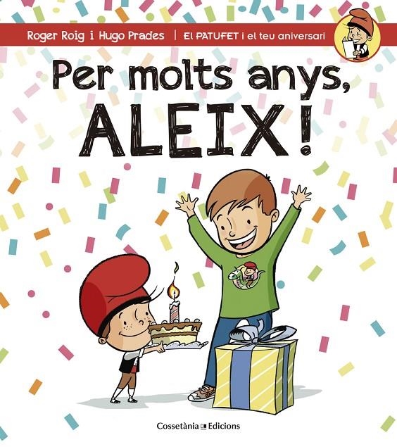 Per molts anys, Aleix! | 9788490344330 | Roig César, Roger | Llibres.cat | Llibreria online en català | La Impossible Llibreters Barcelona