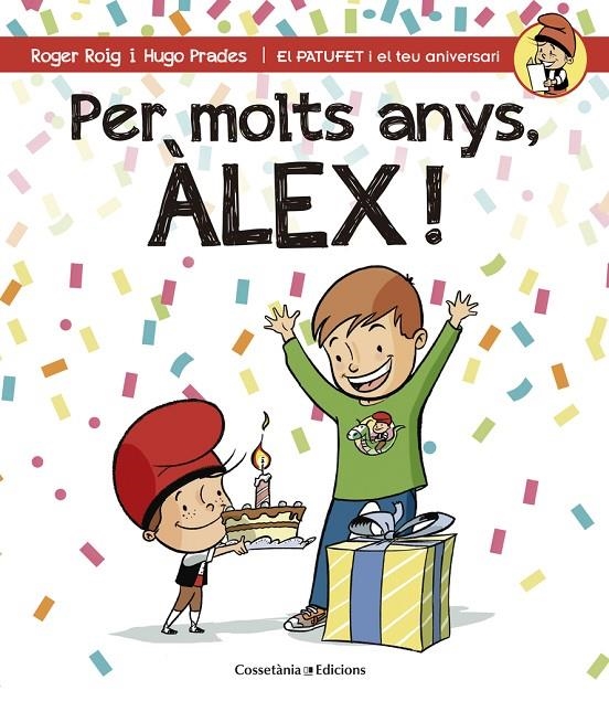 Per molts anys, Àlex! | 9788490344217 | Roig César, Roger | Llibres.cat | Llibreria online en català | La Impossible Llibreters Barcelona