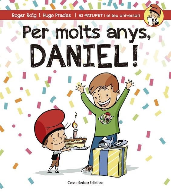 Per molts anys, Daniel! | 9788490344309 | Roig César, Roger | Llibres.cat | Llibreria online en català | La Impossible Llibreters Barcelona