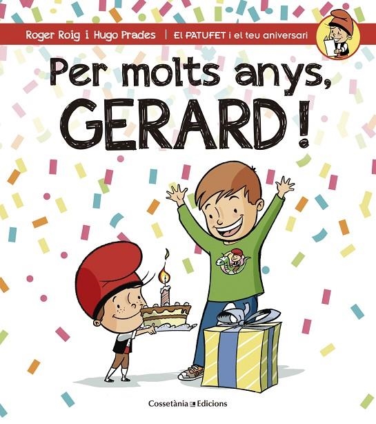 Per molts anys, Gerard! | 9788490344323 | Roig César, Roger | Llibres.cat | Llibreria online en català | La Impossible Llibreters Barcelona