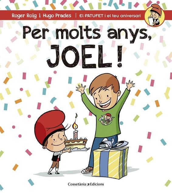 Per molts anys, Joel! | 9788490344347 | Roig César, Roger | Llibres.cat | Llibreria online en català | La Impossible Llibreters Barcelona