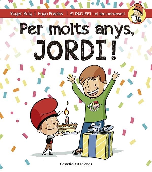 Per molts anys, Jordi! | 9788490344378 | Roig César, Roger | Llibres.cat | Llibreria online en català | La Impossible Llibreters Barcelona