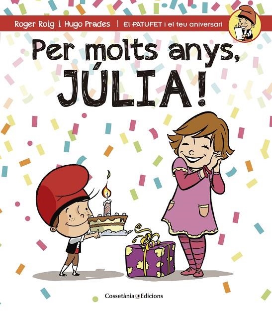 Per molts anys, Júlia! | 9788490344408 | Roig César, Roger | Llibres.cat | Llibreria online en català | La Impossible Llibreters Barcelona