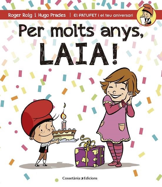 Per molts anys, Laia! | 9788490344415 | Roig César, Roger | Llibres.cat | Llibreria online en català | La Impossible Llibreters Barcelona