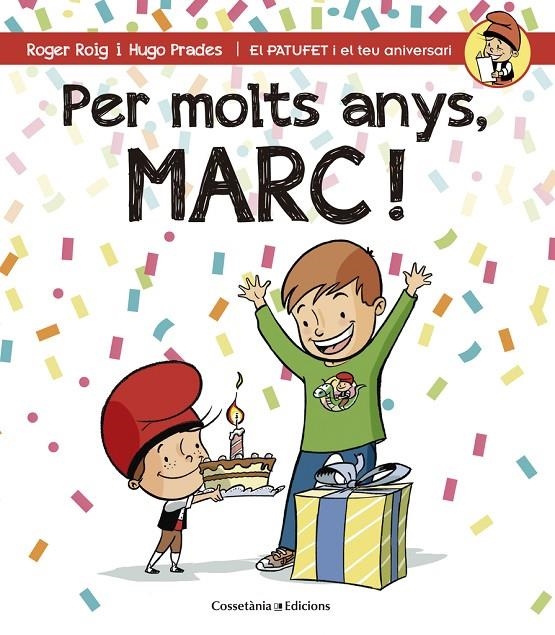 Per molts anys, Marc! | 9788490343937 | Roig César, Roger | Llibres.cat | Llibreria online en català | La Impossible Llibreters Barcelona