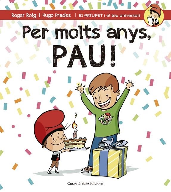 Per molts anys, Pau! | 9788490344279 | Roig César, Roger | Llibres.cat | Llibreria online en català | La Impossible Llibreters Barcelona