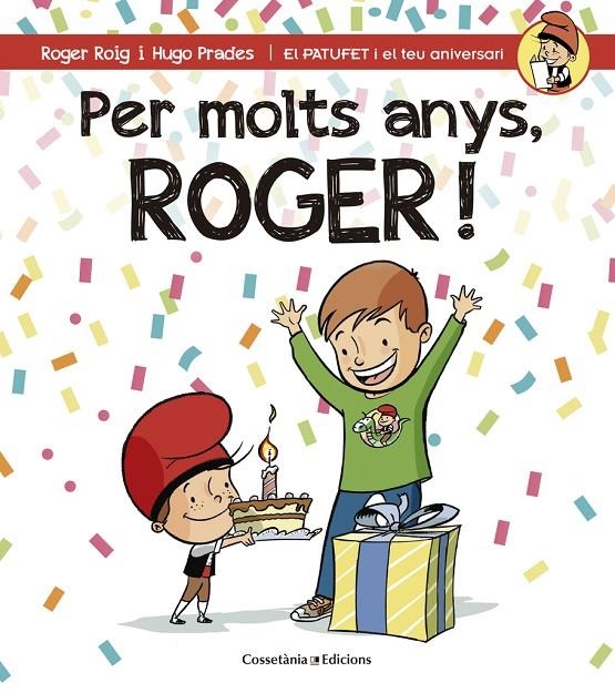 Per molts anys, Roger! | 9788490344385 | Roig César, Roger | Llibres.cat | Llibreria online en català | La Impossible Llibreters Barcelona