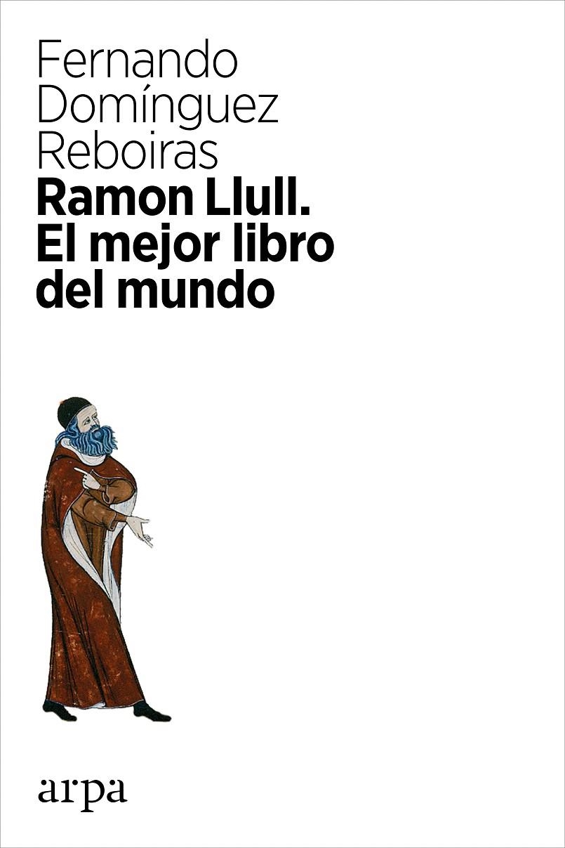 Ramon Llull. El mejor libro del mundo | 9788416601042 | Domínguez Reboiras, Fernando | Llibres.cat | Llibreria online en català | La Impossible Llibreters Barcelona