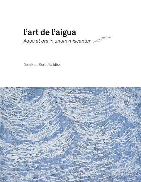 L'art de l'aigua | 9788447539581 | Varios autores | Llibres.cat | Llibreria online en català | La Impossible Llibreters Barcelona