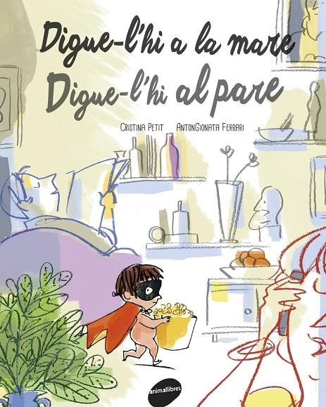 Digue-l'hi a la mare. Digue-l'hi al pare | 9788415975847 | Petit, Cristina | Llibres.cat | Llibreria online en català | La Impossible Llibreters Barcelona